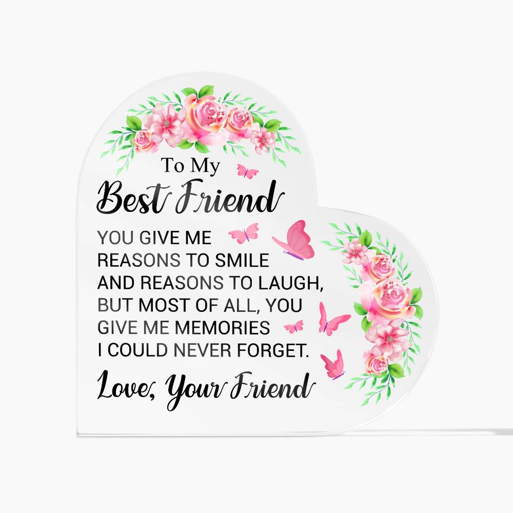 Acrylic Heart Plaque   ( For A Friend )