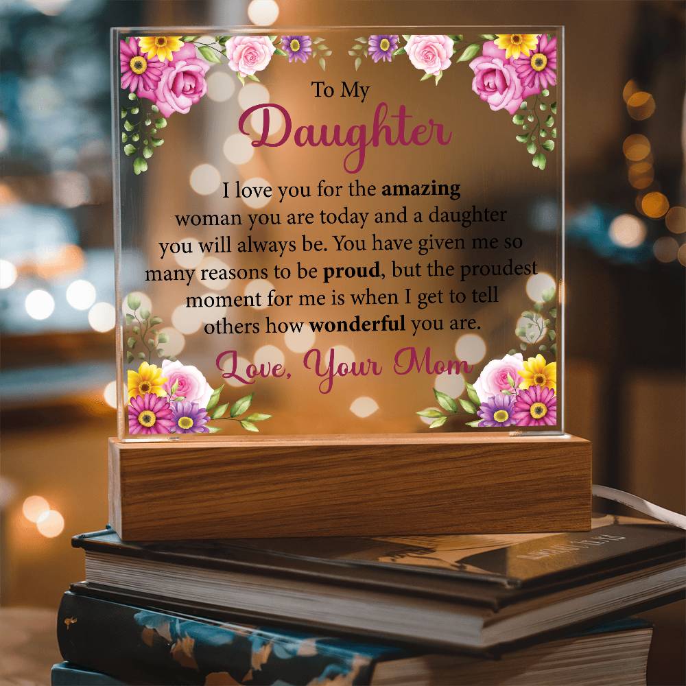 To My Beautiful Daughter "You Will Always Be My Baby Girl" Acrylic Plaque, Meaningful Gift for Daughter