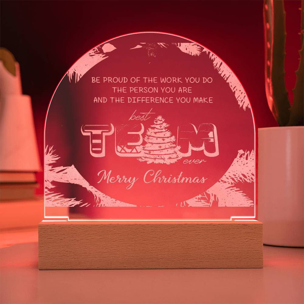 Best Team Ever - Engraved Acrylic Dome Plaque - Merry Christmas"