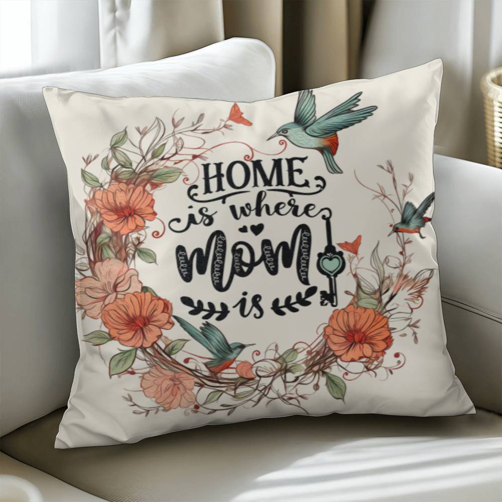 To Mom - Beautiful Home Accent Pillows  -  In Various Sizes