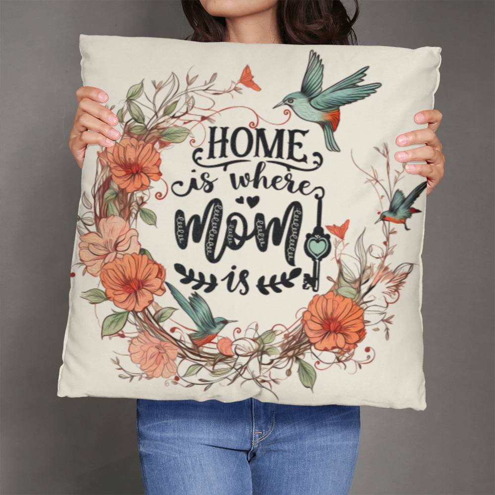 To Mom - Beautiful Home Accent Pillows  -  In Various Sizes