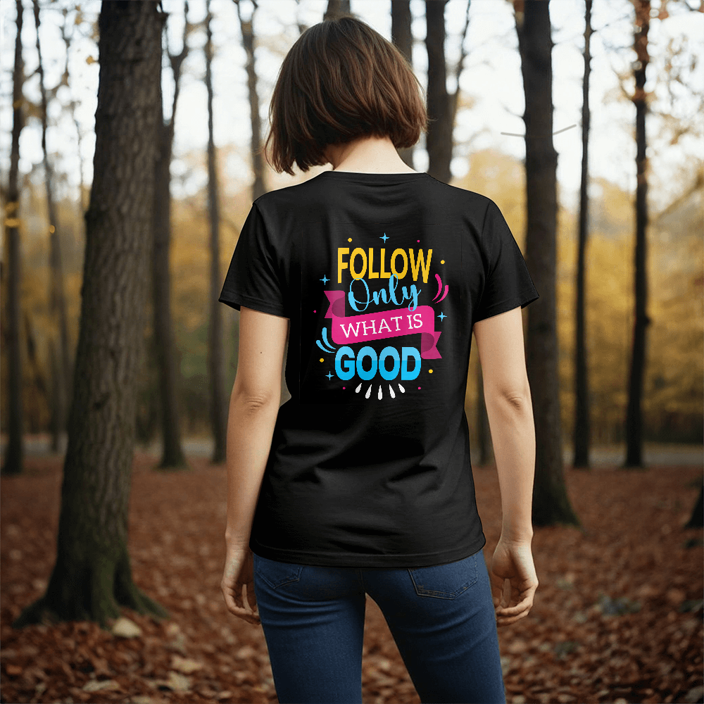 Follow only whats is good, Bella + Canvas 3001 Unisex T-Shirt Back Print