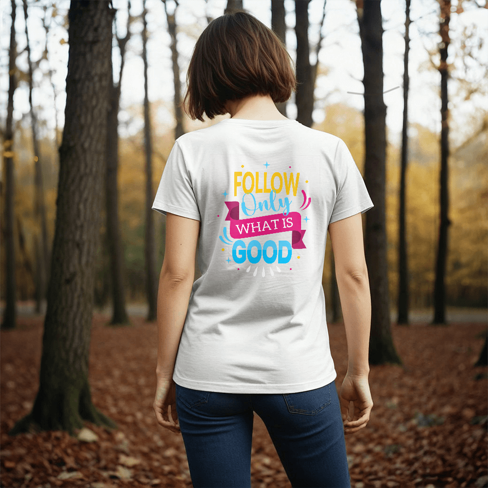 Follow only whats is good, Bella + Canvas 3001 Unisex T-Shirt Back Print