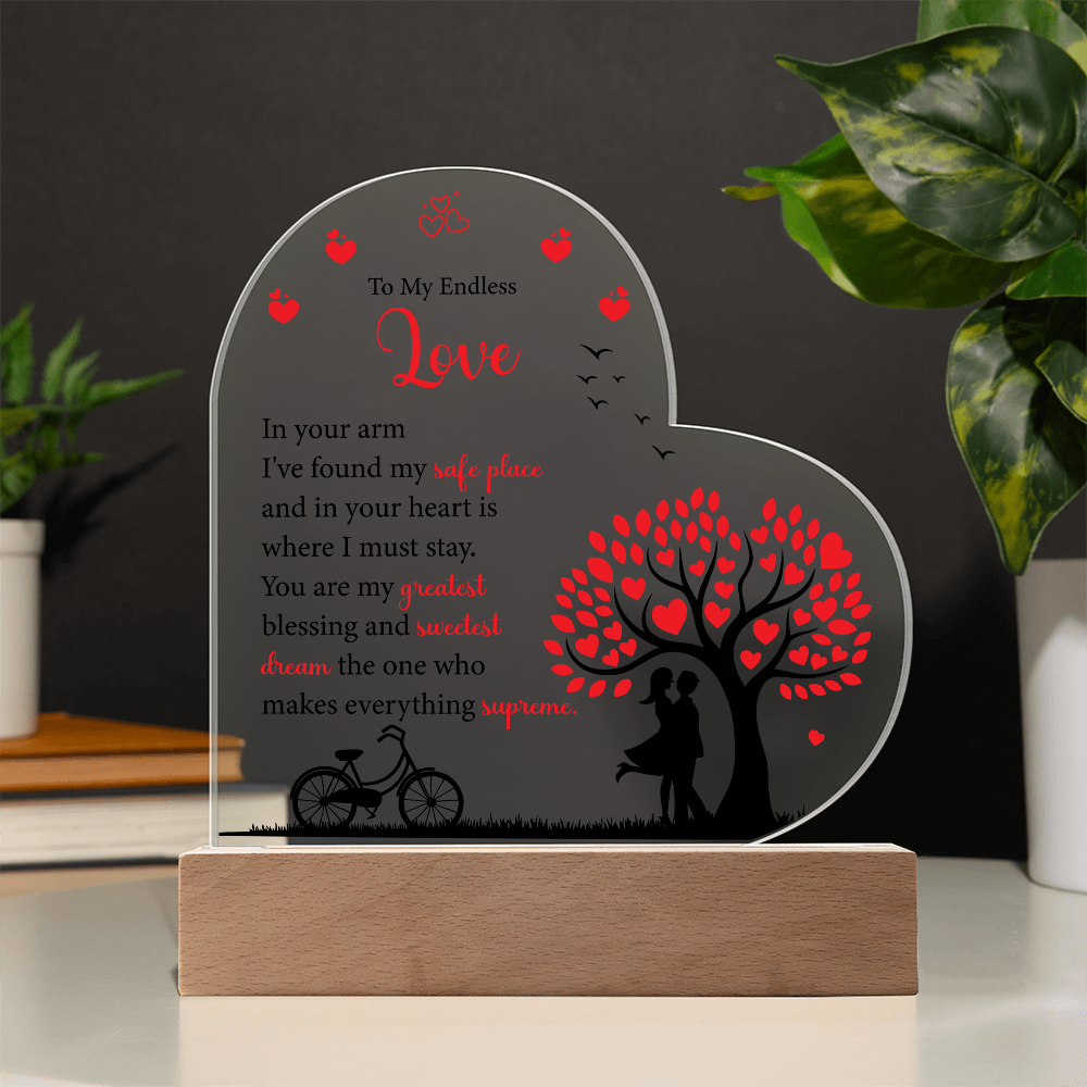 To My Endless Love, Acrylic Heart Plaque