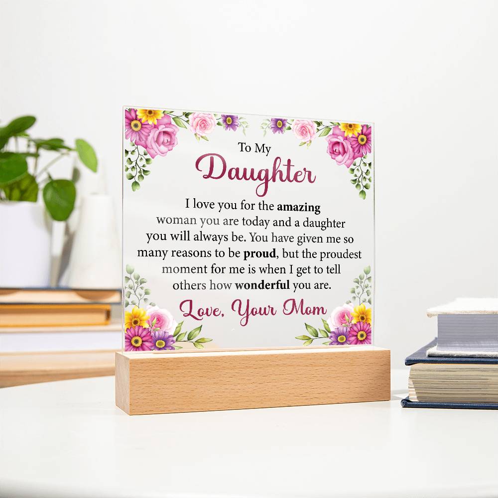 To My Beautiful Daughter "You Will Always Be My Baby Girl" Acrylic Plaque, Meaningful Gift for Daughter