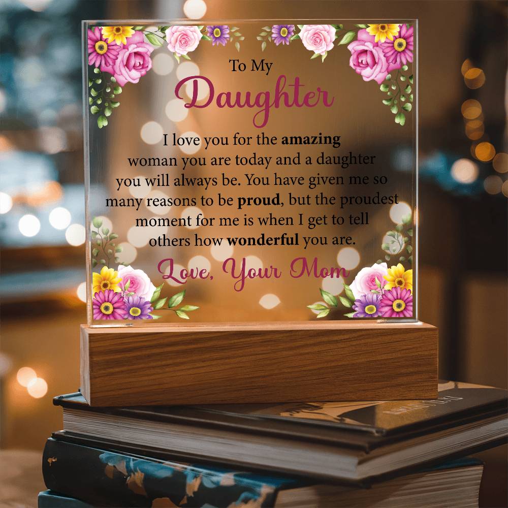 To My Beautiful Daughter "You Will Always Be My Baby Girl" Acrylic Plaque, Meaningful Gift for Daughter